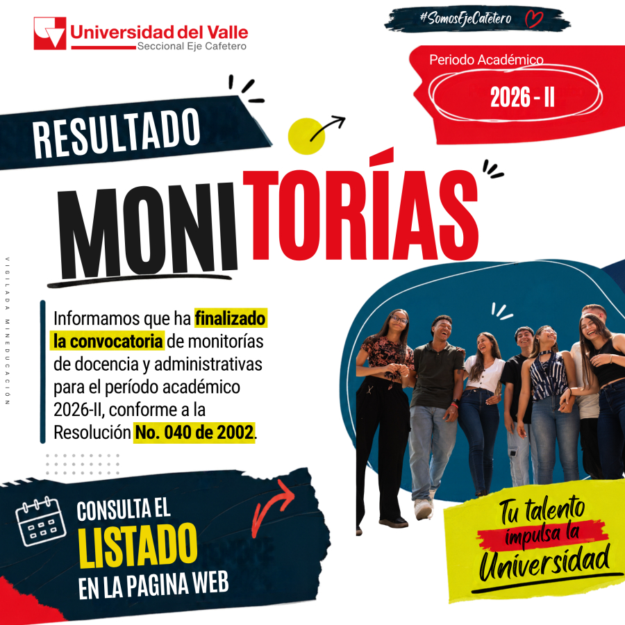 Finaliza proceso Monitorias de Docencia y Administrativas &ndash; periodo acad&eacute;mico 2026-II