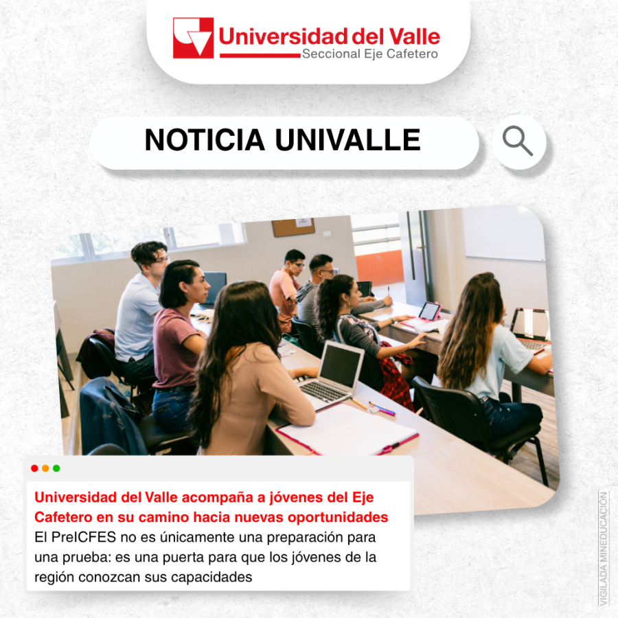 &nbsp;Universidad del Valle acompa&ntilde;a a j&oacute;venes del Eje Cafetero en su camino hacia nuevas oportunidades