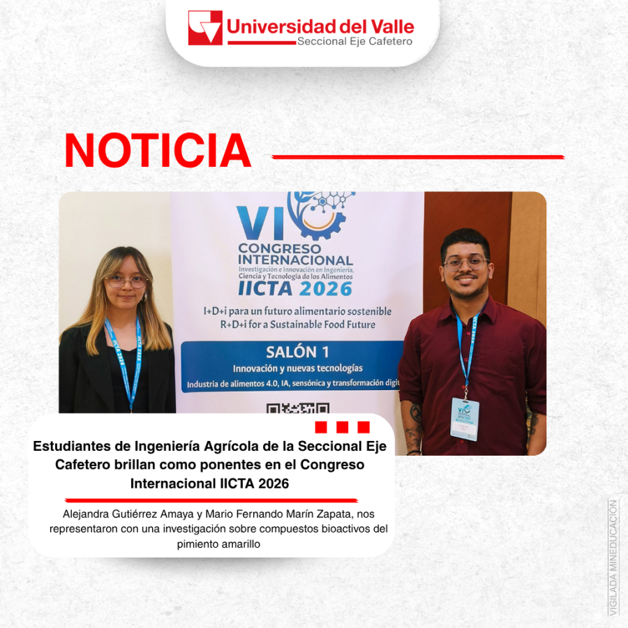 Estudiantes de Ingenier&iacute;a Agr&iacute;cola de la Seccional Eje Cafetero brillan como  ponentes en el Congreso Internacional IICTA 2026